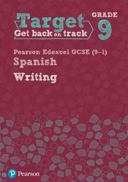 Target Grade 9 Writing Edexcel GCSE (9-1) Spanish Workbook