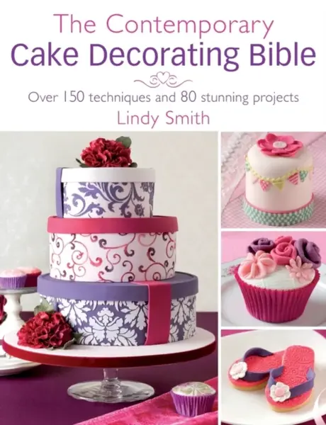 The Contemporary Cake Decorating Bible - Wildsmithová Lindy