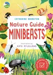 RSPB Nature Guide: Minibeasts - Brereton Catherine