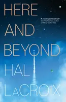 Here and Beyond - Hal LaCroix