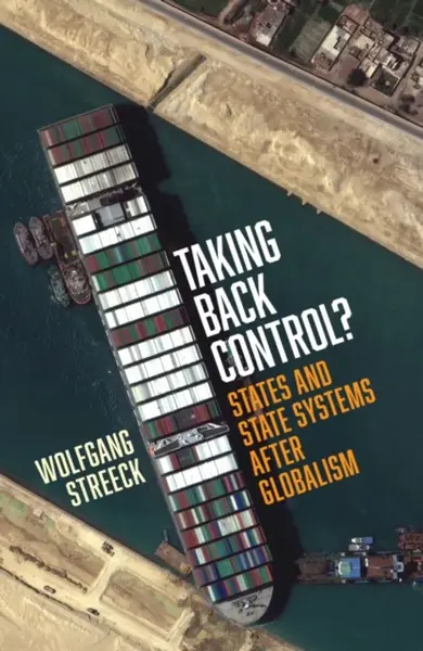 Taking Back Control? - Streeck Wolfgang