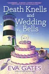Death Knells And Wedding Bells - Eva Gates