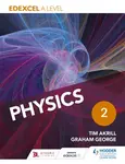 Edexcel A Level Physics Student Book 2 - Graham George, Tim Akrill