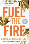Fuel the Fire - Becca Ritchie, Krista Ritchie
