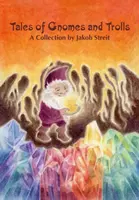 Tales of Gnomes and Trolls - Jakob Streit