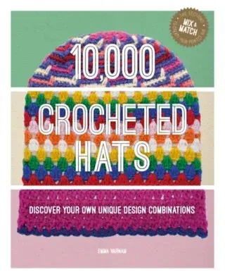 10,000 Crocheted Hats - Emma Varnam