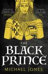 The Black Prince - Michael Jones