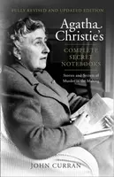Agatha Christieâ€™s Complete Secret Notebooks - John Curran