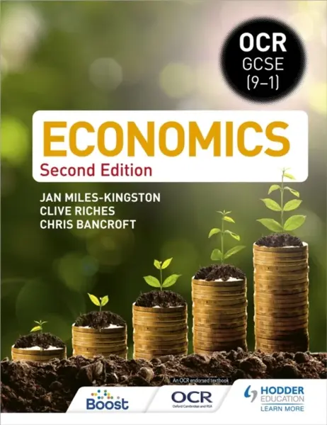 OCR GCSE (9-1) Economics: Second Edition - Clive Riches, Jan Miles-Kingston, Christopher Bancroft