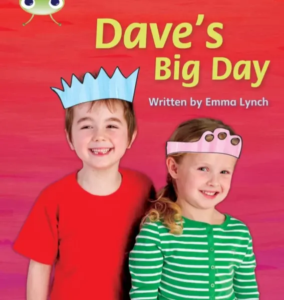 Bug Club Phonics - Phase 5 Unit 14: Dave's Big Day - Emma Lynch