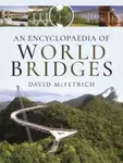 An Encyclopaedia of World Bridges - David McFetrich