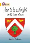 How To Be A Knight - Scoular Anderson