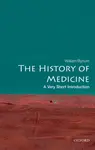 The History of Medicine - William Bynum