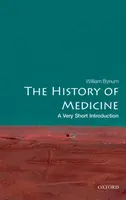 The History of Medicine - William Bynum