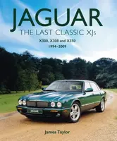 Jaguar - The Last Classic XJ's - James Taylor