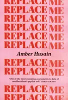 Replace Me - Amber Husain