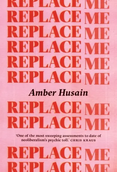Replace Me - Amber Husain