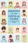 Identity in the COVID-19 Years - Rob  Cover