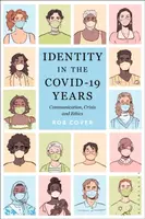 Identity in the COVID-19 Years - Rob  Cover