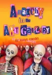 Anarchy in the Art Gallery - Dr Dave Colton