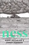 Ness - Robert Macfarlane, Stanley Donwood