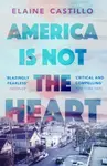 America Is Not the Heart - Elaine Castillo