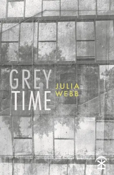 Grey Time - Julia Webb