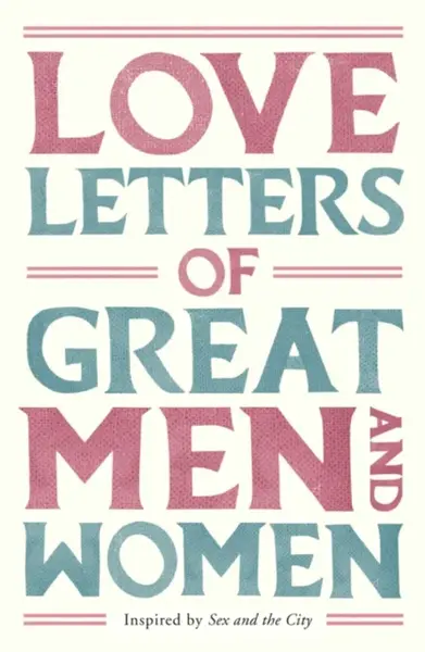 Love Letters of Great Men and Women - Ursula Doyle