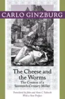 The Cheese and the Worms - Carlo Ginzburg