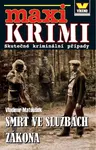 Maxi Krimi Smrt ve službách zákona