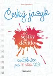 Český jazyk od šestky do devítky Cvičebnice pro 7. třídu ZŠ