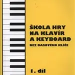 Škola hry na klavír a keyboard 1.díl
