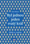 Byl jednou jeden svatý král