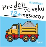 Pre deti vo veku 12+ mesiacov