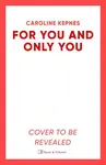 For You And Only You