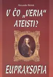 V čo veria ateisti? Eupraxofia