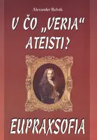 V čo veria ateisti? Eupraxofia