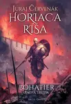 Horiaca ríša (Bohatier 3. diel)