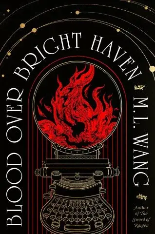 Blood Over Bright Haven - Wang M. L.