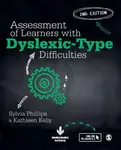 Assessment of Learners with Dyslexic-Type Difficulties - Kathleen  Kelly, Sylvia  Phillips