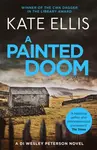 A Painted Doom - Kate Ellis