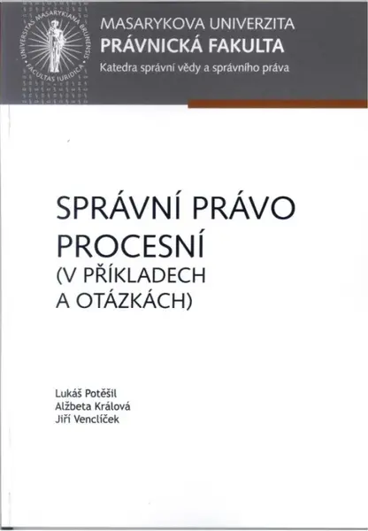 Správní právo procesní (v příkladech a otázkách)