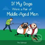 If My Dogs Were a Pair of Middle-Aged Men - Matthew Inman, The Oatmeal - kniha z kategorie Komiksy