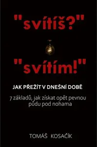 Jak přežít v dnešní době - Tomáš Kosačík