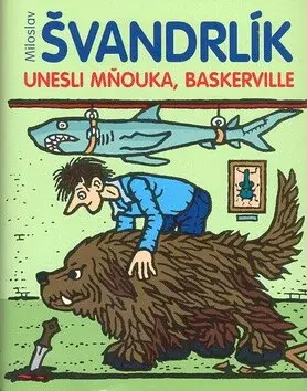 Unesli Mňouka, Baskerville! (poškozená) - Miloslav Švandrlík, Jiří Winter-Neprakta
