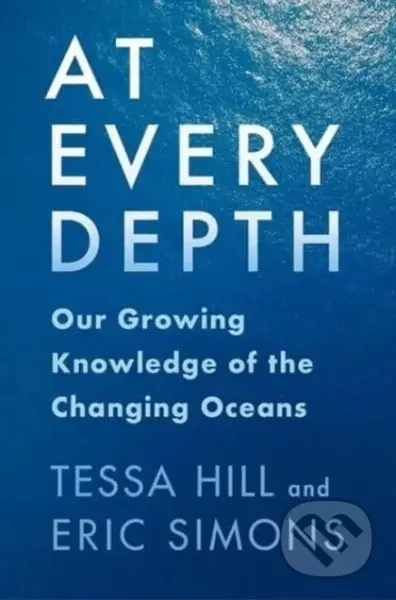 At Every Depth (Our Growing Knowledge of the Changing Oceans) - kniha z kategorie Geologie