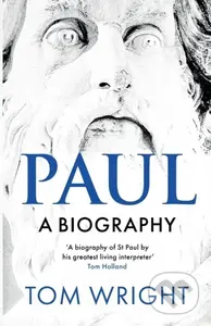 Paul: A Biography - Tom Wright - kniha z kategorie Filozofie