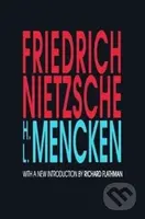 Friedrich Nietzsche - H.L. Mencken - kniha z kategorie Humanitní a společenské vědy