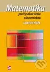 Matematika pro Vysokou školu ekonomickou - Jindřich Klůfa - kniha z kategorie Matematika