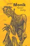 Neser bohy (poškozená) - Josef Moník